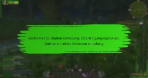 Battle.Net Guthaben-Einlösung: Übertragungsoptionen, Guthaben teilen, Kontoverknüpfung