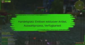 Handelsplatz: Einlösen exklusiver Artikel, Auswahlprozess, Verfügbarkeit