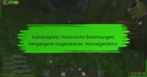 Handelsplatz: Historische Belohnungen, Vergangene Gegenstände, Nostalgiefaktor