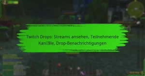 Twitch Drops: Streams ansehen, Teilnehmende Kanäle, Drop-Benachrichtigungen