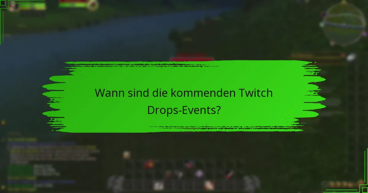 Was sind die Teilnahmebedingungen für Twitch Drops?