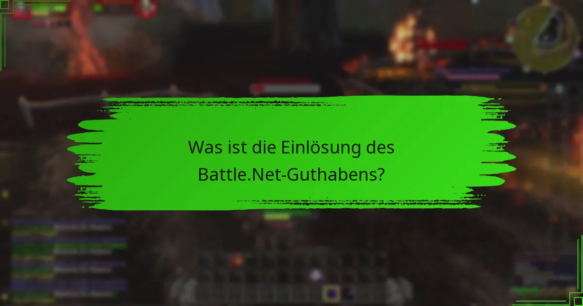 Wie kann man das Battle.Net-Guthaben effektiv einlösen?