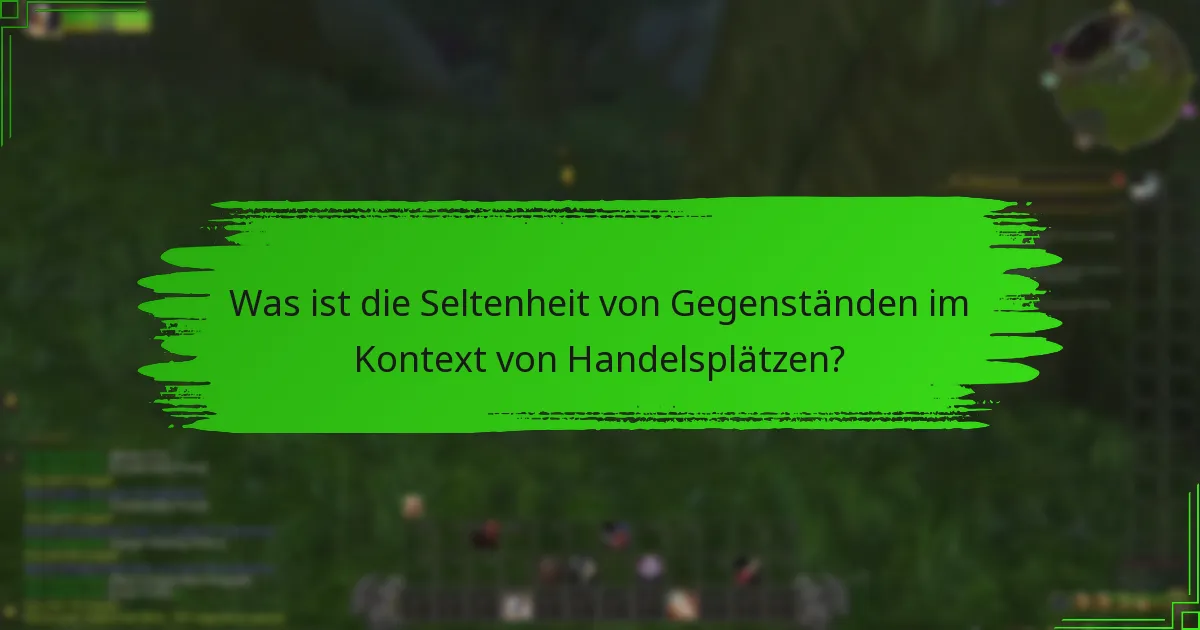 Wie können Sammler effektiv seltene Gegenstände erwerben?