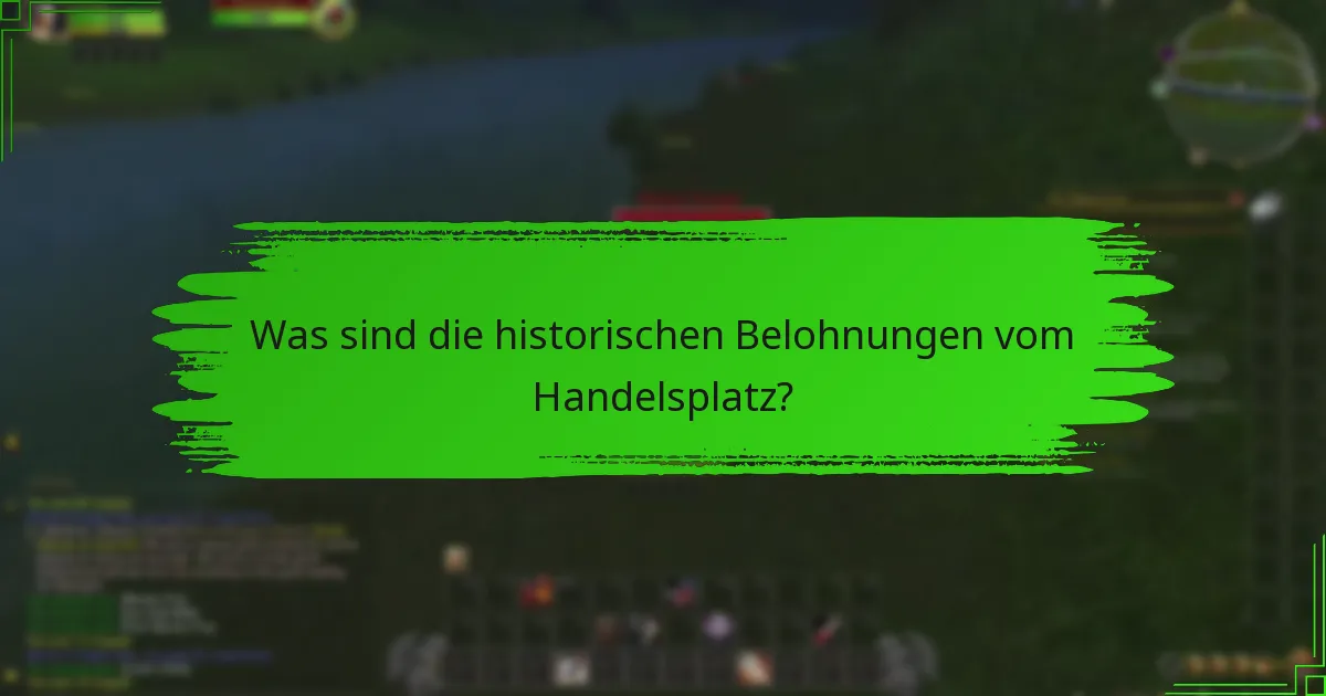 Welche vergangenen Gegenstände waren im Handelsplatz verfügbar?