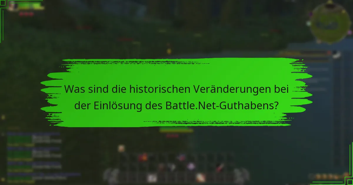 Was sind die Richtlinienänderungen, die die Einlösung des Battle.Net-Guthabens betreffen?