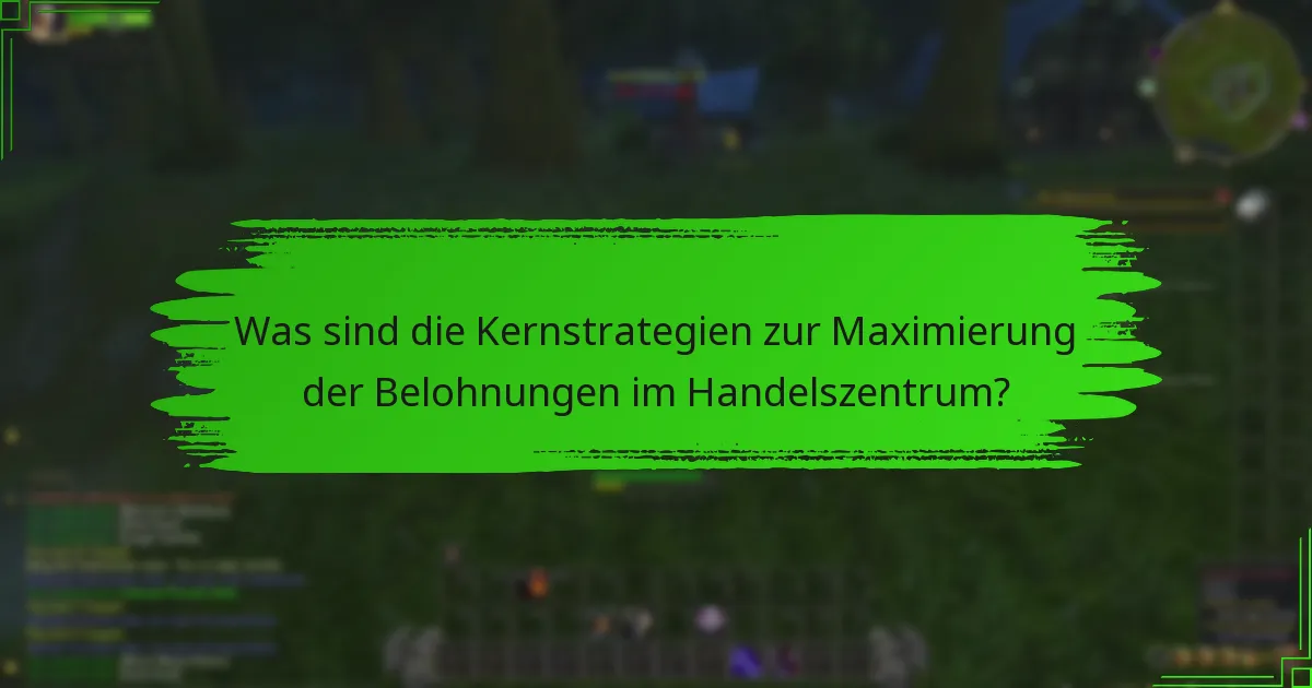 Was sind die besten Praktiken für die Interaktion im Handelszentrum?